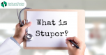  Stupor - When a person is unconscious