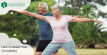 How to improve blood circulation?