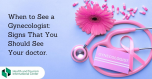 ამ სიმპტომების შემთხვევაში მიმართეთ გინეკოლოგს