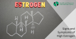 High estrogen levels