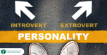 Extraversion - if you make friends easily and being alone makes you uncomfortable