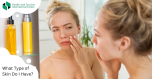 If you have oily or dry type of skin - care methods