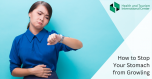 If your stomach is bothering you, these simple methods will help you