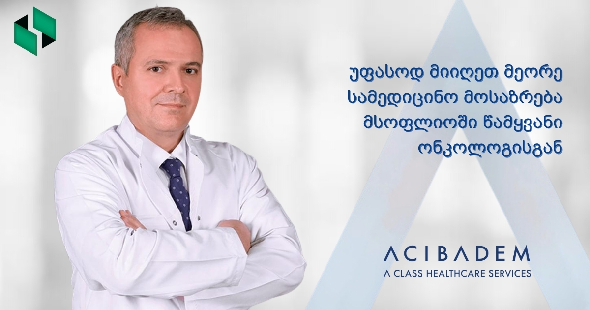 The oncologist of Acibadem Clinic offers free consultation to the patients living in Georgia